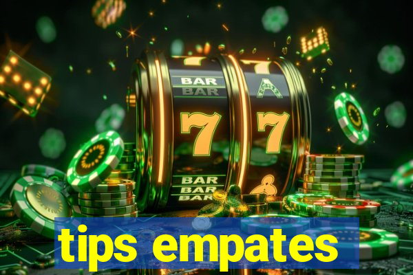 tips empates